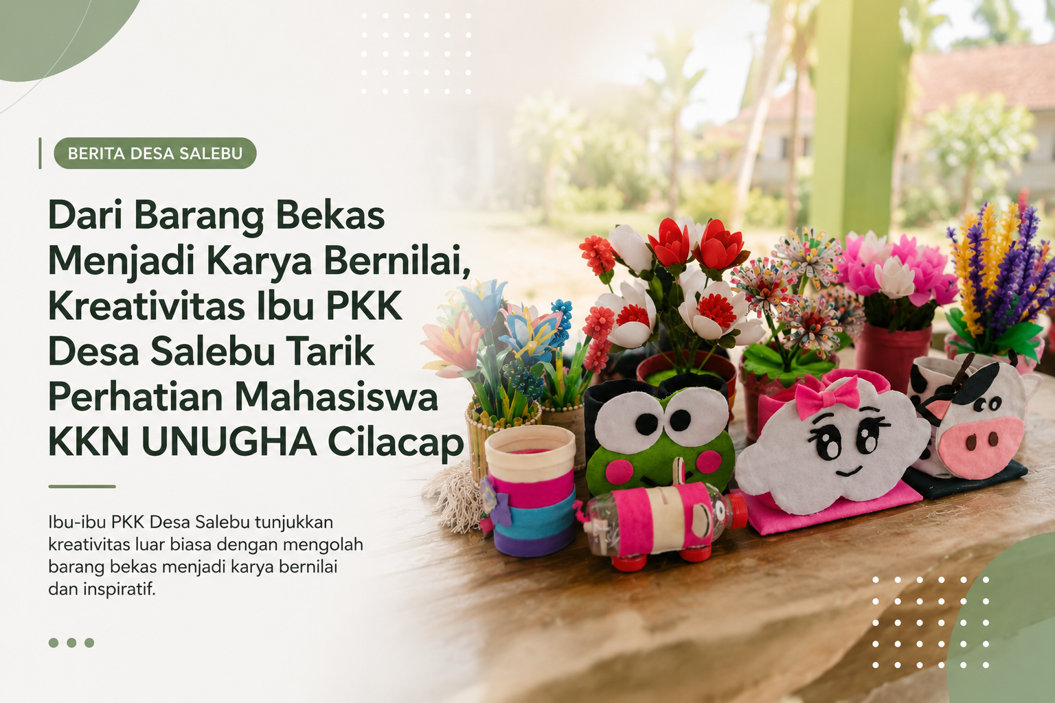 Dari Barang Bekas Menjadi Karya Bernilai, Kreativitas Ibu PKK Desa Salebu Tarik Perhatian Mahasiswa KKN UNUGHA Cilacap