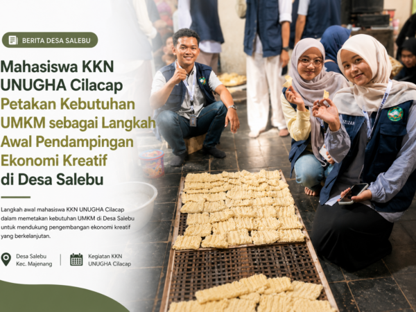Mahasiswa KKN UNUGHA Cilacap Petakan Kebutuhan UMKM sebagai Langkah Awal Pendampingan Ekonomi Kreatif di Desa Salebu